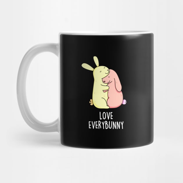 Love Every Bunny Cute Bunny Pun by punnybone